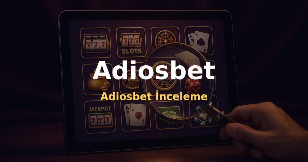 Adiosbet İnceleme - Adiosbet
